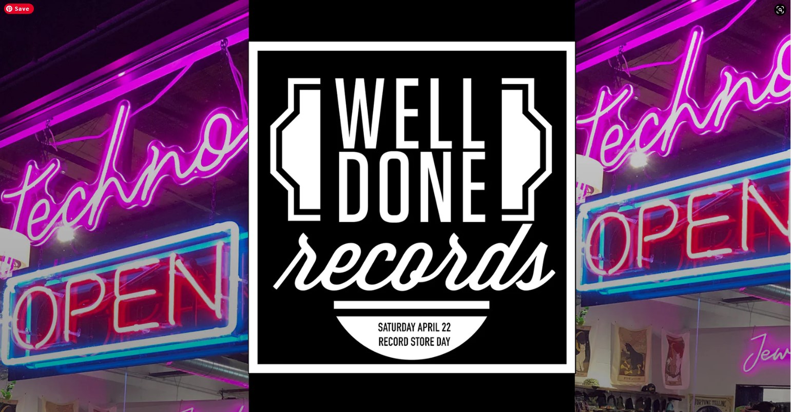 SATURDAY APRIL 22, 2023: WELL DONE RECORDS LAUNCH PARTY, RECORD STORE DAY!